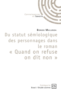 Picture of Du statut sémiologique des personnages dans le roman Quand on refuse on dit non
