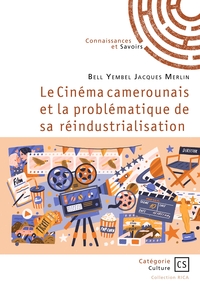 Picture of Le Cinéma camerounais et la problématique de sa réindustrialisation