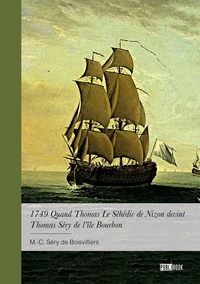 Picture of 1749 Quand Thomas Le Séhédic de Nizon devint Thomas Séry de l'île Bourbon