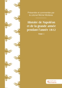 Image de Histoire de Napoléon et de la grande armée pendant l'année 1812 - Tome 1