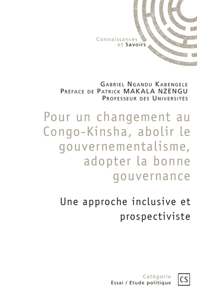 Picture of POUR UN CHANGEMENT AU CONGO-KINSHASA, ABOLIR LE GOUVERNEMENTALISME, ADOPTER LA BONNE GOUVERNANCE