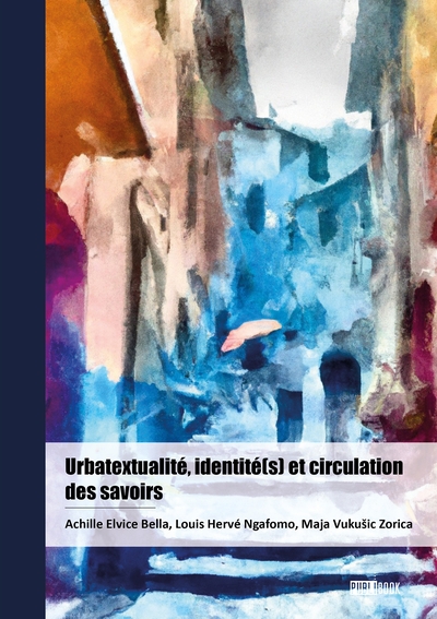 Picture of Urbatextualité, identité(s) et circulation des savoirs