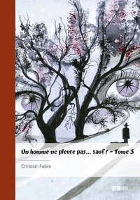 Picture of Un homme ne pleure pas... sauf ! - Tome 3