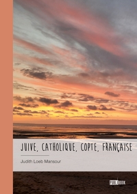 Picture of Juive, catholique, copte, française - L'impossible est possible