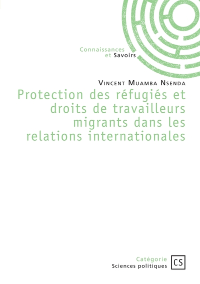 Image de Protection des réfugiés et droits de travailleurs migrants dans les relations internationales