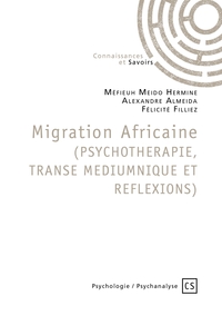 Picture of Migration Africaine (PSYCHOTHERAPIE, TRANSE MEDIUMNIQUE ET REFLEXIONS)