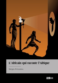 Image de L'Africain qui raconte l'Afrique