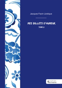 Picture of Mes billets d'humeur - Tome 2