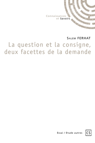 Picture of La question et la consigne, deux facettes de la demande