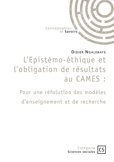 Picture of L'Epistémo-éthique et l'obligation de résultats au CAMES