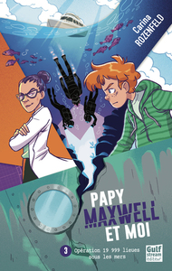 Image de Papy, Maxwell et moi - Tome 3 Opération 19 999 lieues sous les mers