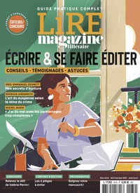 Image de Lire Magazine Littéraire HS : Écrire et se faire éditer - édition 2022 - Avril/Mai/Juin 2022