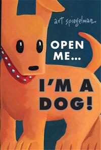 Picture of Art Spiegelman Open Me...I'm a Dog /anglais