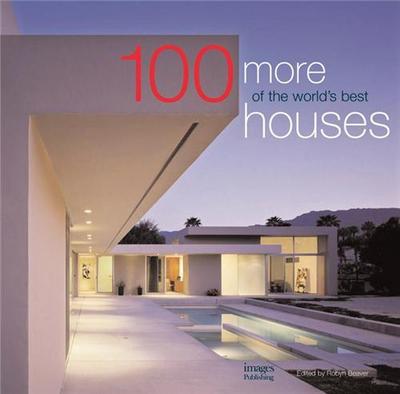 Image de 100 More of the World's Best Houses /anglais