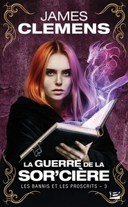 Image de Les Bannis et les Proscrits, T3 : La Guerre de la Sor'cière