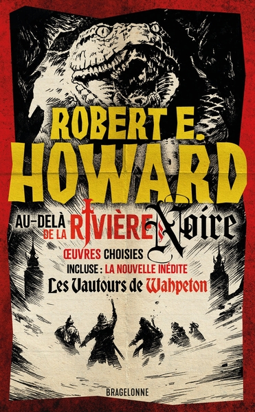 Image de Le meilleur de Robert E. Howard, T1 : Au-delà de la rivière Noire