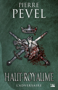 Image de Haut-Royaume, T4 : L'Adversaire