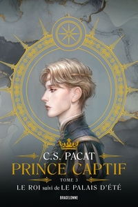 Picture of Prince Captif : Prince Captif Tome 3 - Le Roi suivi de Le Palais d'été