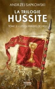 Picture of La Trilogie hussite, T2 : Les Guerriers de Dieu