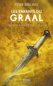 Picture of Les Enfants du Graal, T6 : La Princesse et le Kilim