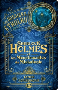 Picture of Les Dossiers Cthulhu, T2 : Sherlock Holmes et les monstruosités du Miskatonic