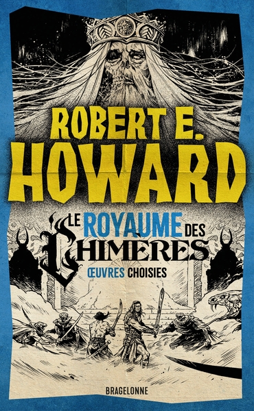 Picture of Le meilleur de Robert E. Howard, T2 : Le Royaume des Chimères