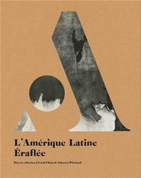 Image de L'Amérique latine éraflée - dans la collection d'Astrid Ullens de Schooten Whettnal