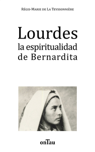 Image de Lourdes la espiritualidad de Bernardita