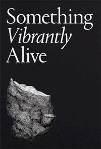 Image de Something Vibrantly Alive /franCais