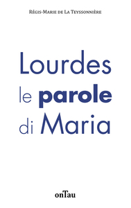 Image de Lourdes, le parole di Maria