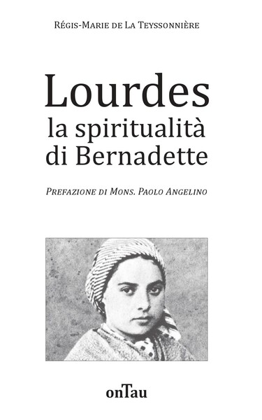 Image de Lourdes la spiritualità di Bernadette