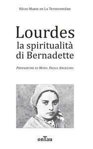 Image de Lourdes la spiritualità di Bernadette
