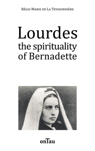 Image de Lourdes the spirituality of Bernadette