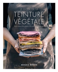 Image de Le guide de la teinture végétale