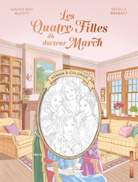 Picture of Les Quatre Filles du docteur March : le roman à colorier