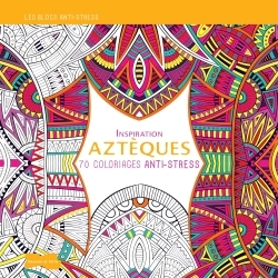 Image de Inspiration Aztèques, 70 coloriages anti-stress