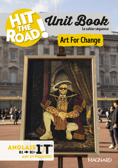 Image de Unit Book Hit the Road Anglais 1re/Tle (2025) Art For Change - Cahier séquence (Art et pouvoir)