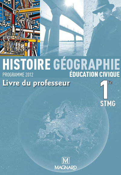 Picture of Histoire Géographie Education civique 1re STMG - Livre du professeur