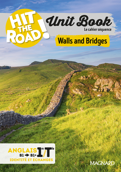 Image de Unit Book Hit the Road Anglais 1re/Tle (2025) Walls and Bridges - Cahier séquence (Identités et échanges)