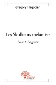 Image de Les Skullteurs mekanists - Tome 1