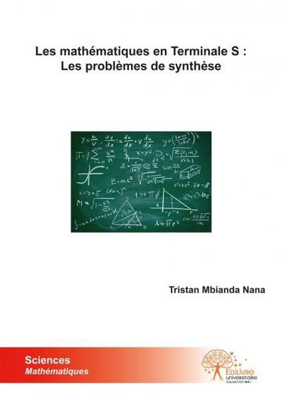 Image de Les mathématiques en terminale s: les problèmes de synthèse