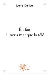 Image de En fait il nous manque la télé