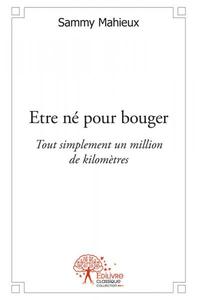 Image de Etre né pour bouger