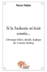 Image de Si la sarkozie m'était contée...