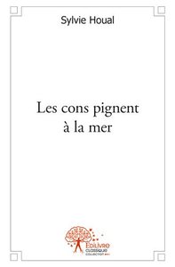 Picture of Les cons pignent à la mer