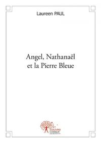 Image de Angel, nathanaël et la pierre bleue
