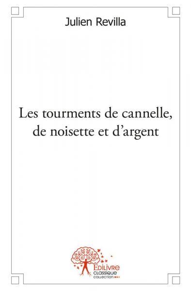 Image de Les tourments de cannelle, de noisette et d'argent