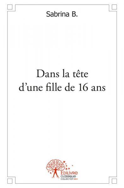 Image de Dans la tête d'une fille de 16 ans