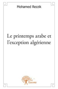 Image de Le printemps arabe et l'exception algérienne
