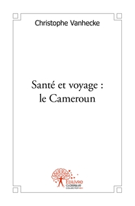 Image de Santé et voyage : le Cameroun